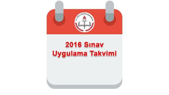 2016 Sınav Uygulama Takvimi