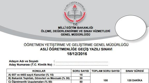 18 Aralık 2016 Tarihinde Yapılan Asli Öğretmenliğe Geçiş Yazılı Sınavının Soru Kitapçığı ve Cevap Anahtarı