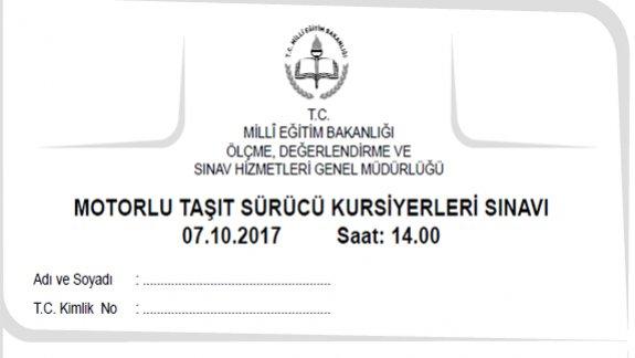 Genel Müdürlüğümüzce 07/10/2017 Tarihinde Yapılan Motorlu Taşıt Sürücü Kursiyerleri Sınavının Soru Kitapçıkları ve Cevap Anahtarları