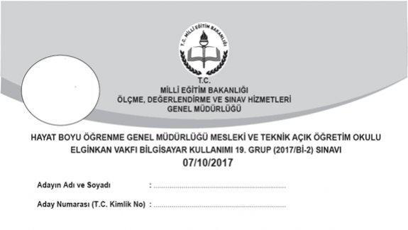 Genel Müdürlüğümüzce 07/10/2017 tarihinde Yapılan Elginkan Vakfı Bilgisayar Kullanımı Sınavının Soru Kitapçıkları ve Cevap Anahtarları