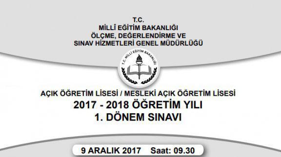 09-10 Aralık 2017 Tarihinde Yapılan 2017-2018 Öğretim Yılı 1 . Dönem Açık Öğretim Lisesi Sınavı Soru Kitapçıkları ve Cevap Anahtarları