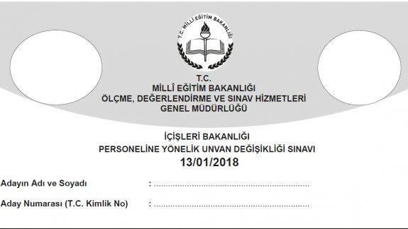 13 Ocak 2018 Tarihinde Yapılan İçişleri Bakanlığı Personeline Yönelik Unvan Değişikliği Sınavının Soru ve Cevap anahtarı