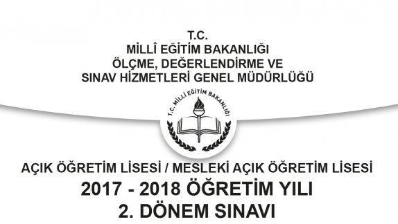 31 Mart-1 Nisan 2018 Tarihlerinde Yapılan Açık Öğretim Lisesi/Mesleki Açık Öğretim Lisesi 2. Dönem Sınavının Soru kitapçığı ve Cevap Anahtarları