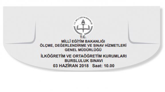 3 Haziran 2018 Tarihinde Yapılan İlköğretim ve Ortaöğretim Kurumları Bursluluk Sınavı Soru ve Cevap Anahtarları