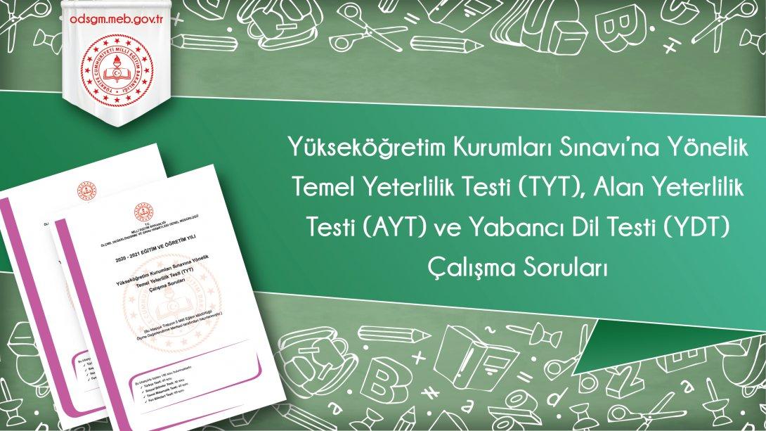 Yükseköğretim Kurumları Sınavı'na Yönelik Temel Yeterlilik Testi (TYT), Alan Yeterlilik Testi (AYT) ve Yabancı Dil Testi (YDT) Çalışma Soruları (Kasım 2021)