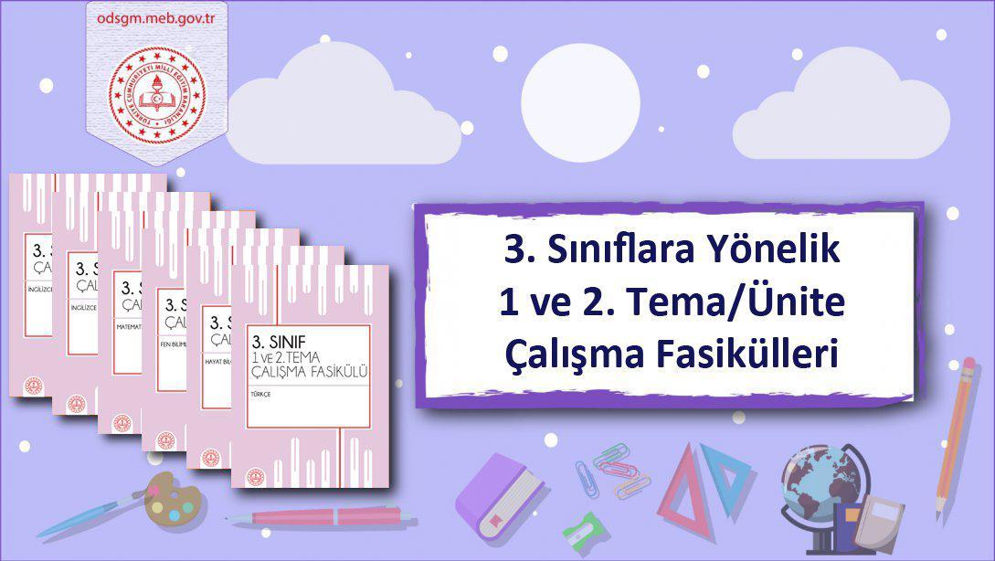 3. Sınıf Düzeyinde 1 ve 2. Tema/Ünite Çalışma Fasikülleri Yayımlandı