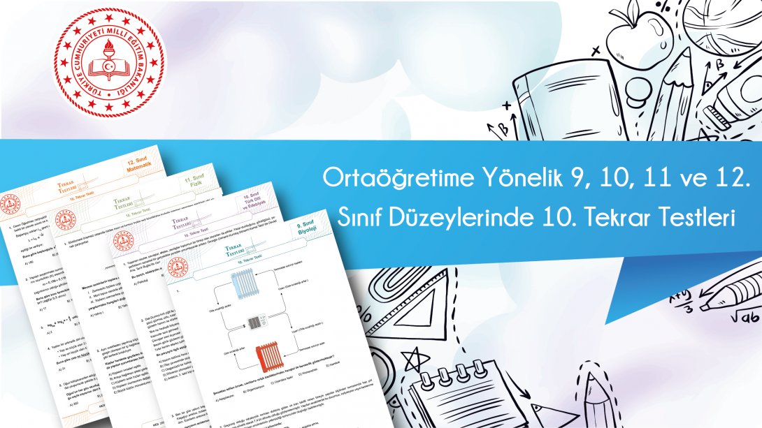 Ortaöğretime Yönelik 9, 10, 11 ve 12. Sınıf Düzeylerinde 10. Tekrar Testleri Yayımlandı