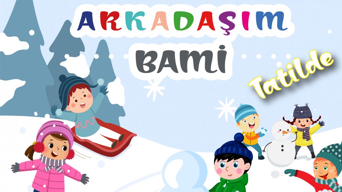 Arkadaşım Bami Tatilde Okul Öncesi Etkinlik Fasikülü Yayımlandı